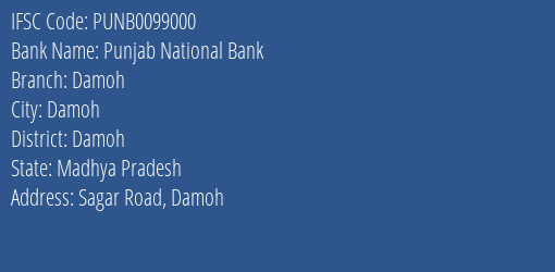 Punjab National Bank Damoh Branch Damoh IFSC Code PUNB0099000