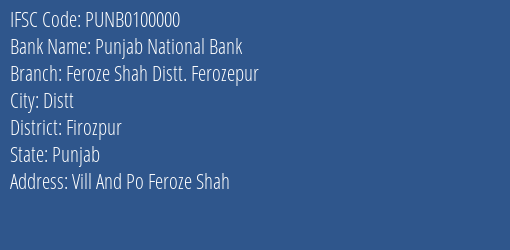 Punjab National Bank Feroze Shah Distt. Ferozepur Branch Firozpur IFSC Code PUNB0100000