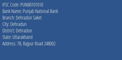 Punjab National Bank Dehradun Saket Branch Dehradun IFSC Code PUNB0101010