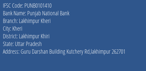 Punjab National Bank Lakhimpur Kheri Branch Lakhimpur Khiri IFSC Code PUNB0101410
