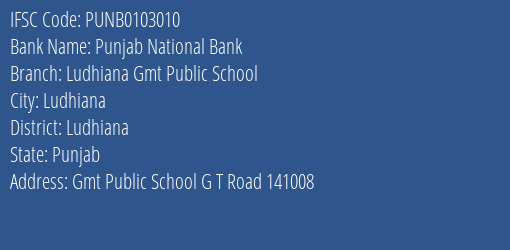 Punjab National Bank Ludhiana Gmt Public School Branch Ludhiana IFSC Code PUNB0103010