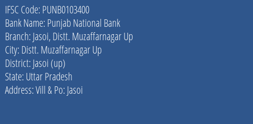 Punjab National Bank Jasoi Distt. Muzaffarnagar Up Branch Jasoi Up IFSC Code PUNB0103400