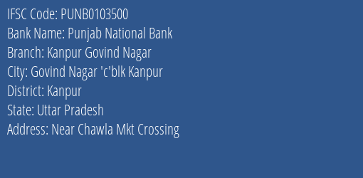 Punjab National Bank Kanpur Govind Nagar Branch Kanpur IFSC Code PUNB0103500
