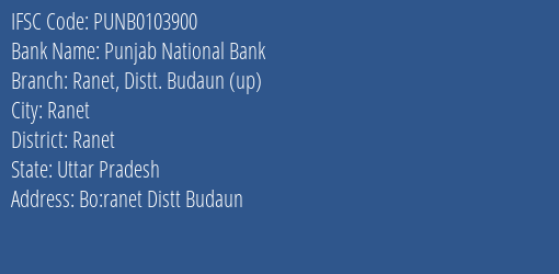 Punjab National Bank Ranet Distt. Budaun Up Branch Ranet IFSC Code PUNB0103900