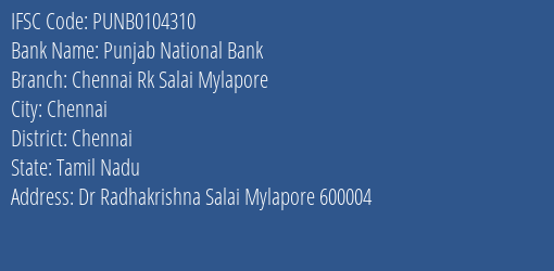 Punjab National Bank Chennai Rk Salai Mylapore Branch, Branch Code 104310 & IFSC Code PUNB0104310