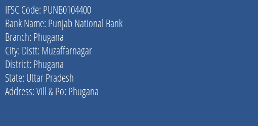 Punjab National Bank Phugana Branch, Branch Code 104400 & IFSC Code Punb0104400