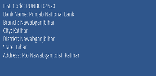 Punjab National Bank Nawabganjbihar Branch Nawabganjbihar IFSC Code PUNB0104520