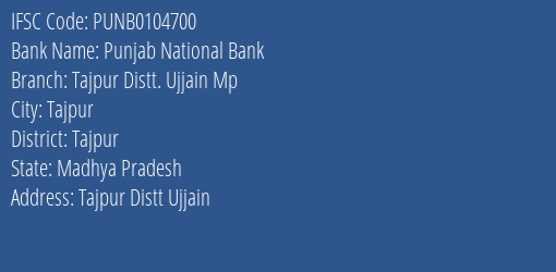 Punjab National Bank Tajpur Distt. Ujjain Mp Branch Tajpur IFSC Code PUNB0104700