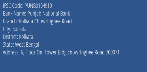 Punjab National Bank Kolkata Chowringhee Road Branch, Branch Code 104910 & IFSC Code PUNB0104910