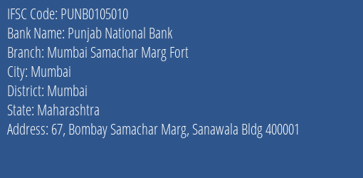 Punjab National Bank Mumbai Samachar Marg Fort Branch, Branch Code 105010 & IFSC Code PUNB0105010