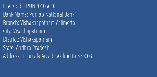 Punjab National Bank Vishakhapatnam Asilmetta Branch, Branch Code 105610 & IFSC Code PUNB0105610