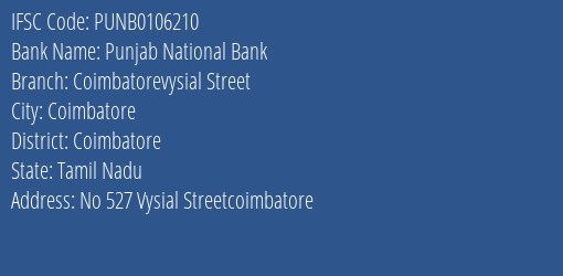 Punjab National Bank Coimbatorevysial Street Branch, Branch Code 106210 & IFSC Code PUNB0106210