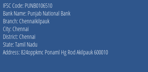 Punjab National Bank Chennaikilpauk Branch Chennai IFSC Code PUNB0106510