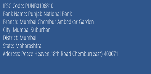 Punjab National Bank Mumbai Chembur Ambedkar Garden Branch, Branch Code 106810 & IFSC Code PUNB0106810