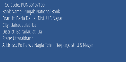 Punjab National Bank Beria Daulat Dist. U S Nagar Branch Bairadaulat Ua IFSC Code PUNB0107100