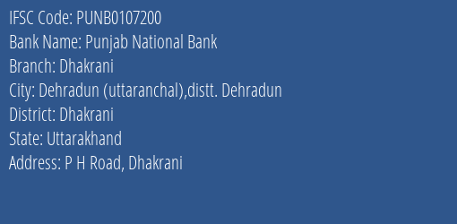Punjab National Bank Dhakrani Branch Dhakrani IFSC Code PUNB0107200
