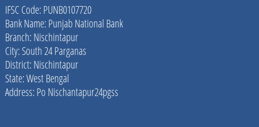 Punjab National Bank Nischintapur Branch Nischintapur IFSC Code PUNB0107720