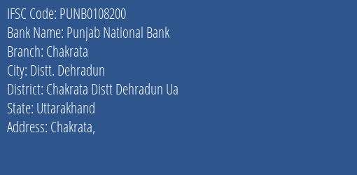 Punjab National Bank Chakrata Branch Chakrata Distt Dehradun Ua IFSC Code PUNB0108200