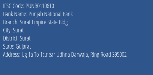 Punjab National Bank Surat Empire State Bldg Branch, Branch Code 110610 & IFSC Code PUNB0110610