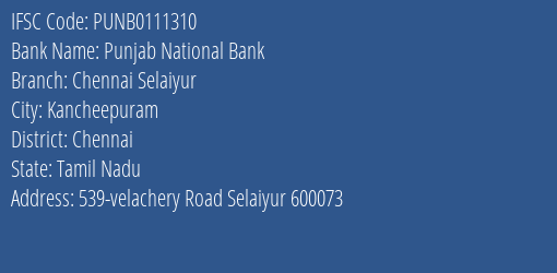 Punjab National Bank Chennai Selaiyur Branch, Branch Code 111310 & IFSC Code PUNB0111310