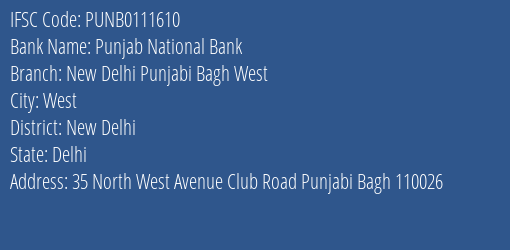Punjab National Bank New Delhi Punjabi Bagh West Branch New Delhi IFSC Code PUNB0111610