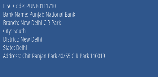Punjab National Bank New Delhi C R Park Branch, Branch Code 111710 & IFSC Code Punb0111710