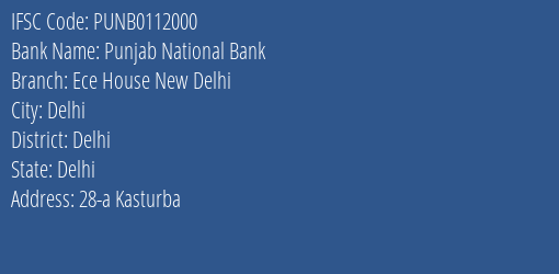 Punjab National Bank Ece House New Delhi Branch Delhi IFSC Code PUNB0112000