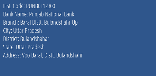 Punjab National Bank Baral Distt. Bulandshahr Up Branch Bulandshahar IFSC Code PUNB0112300