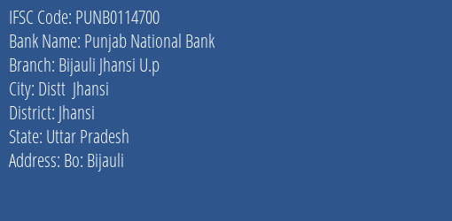 Punjab National Bank Bijauli Jhansi U.p Branch Jhansi IFSC Code PUNB0114700