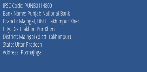Punjab National Bank Majhgai Distt. Lakhimpur Kher Branch, Branch Code 114800 & IFSC Code Punb0114800