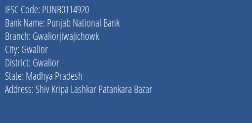 Punjab National Bank Gwaliorjiwajichowk Branch, Branch Code 114920 & IFSC Code PUNB0114920