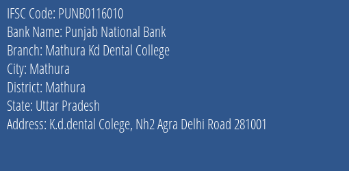Punjab National Bank Mathura Kd Dental College Branch Mathura IFSC Code PUNB0116010