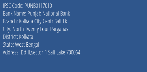 Punjab National Bank Kolkata City Centr Salt Lk Branch Kolkata IFSC Code PUNB0117010