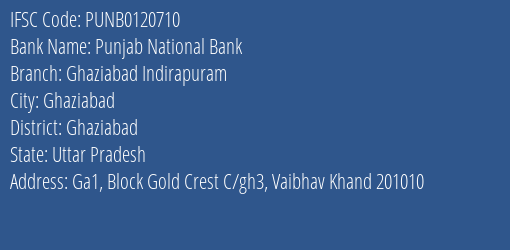 Punjab National Bank Ghaziabad Indirapuram Branch Ghaziabad IFSC Code PUNB0120710