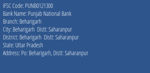 Punjab National Bank Beharigarh Branch Beharigarh Distt: Saharanpur IFSC Code PUNB0121300