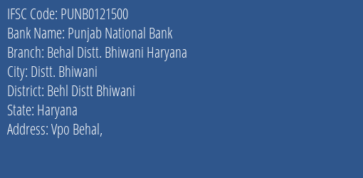 Punjab National Bank Behal Distt. Bhiwani Haryana Branch Behl Distt Bhiwani IFSC Code PUNB0121500