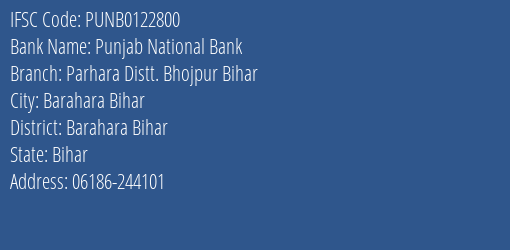 Punjab National Bank Parhara Distt. Bhojpur Bihar Branch Barahara Bihar IFSC Code PUNB0122800
