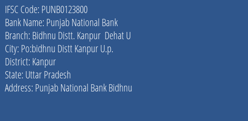 Punjab National Bank Bidhnu Distt. Kanpur Dehat U Branch Kanpur IFSC Code PUNB0123800
