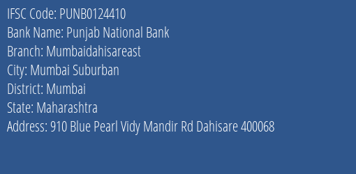 Punjab National Bank Mumbaidahisareast Branch, Branch Code 124410 & IFSC Code PUNB0124410