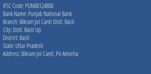 Punjab National Bank Bikram Jot Cantt Distt. Basti Branch, Branch Code 124800 & IFSC Code Punb0124800
