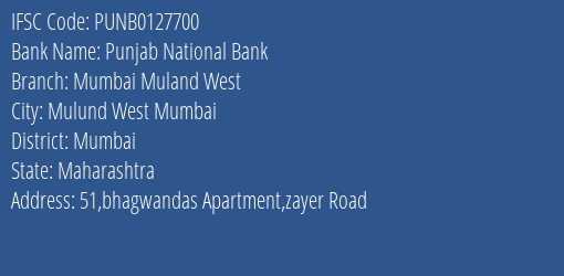 Punjab National Bank Mumbai Muland West Branch, Branch Code 127700 & IFSC Code PUNB0127700