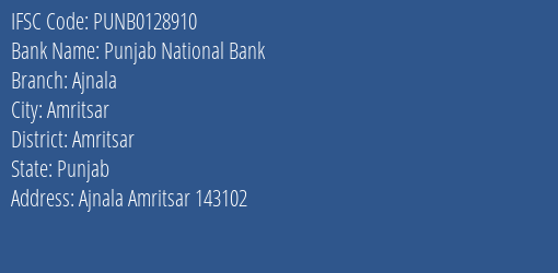 Punjab National Bank Ajnala Branch Amritsar IFSC Code PUNB0128910