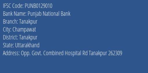 Punjab National Bank Tanakpur Branch Tanakpur IFSC Code PUNB0129010
