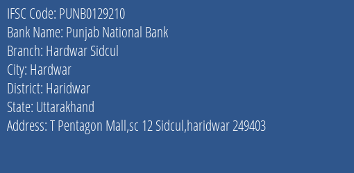 Punjab National Bank Hardwar Sidcul Branch Haridwar IFSC Code PUNB0129210