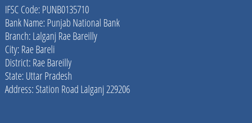 Punjab National Bank Lalganj Rae Bareilly Branch Rae Bareilly IFSC Code PUNB0135710