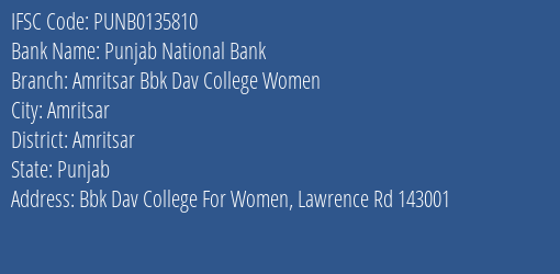 Punjab National Bank Amritsar Bbk Dav College Women Branch, Branch Code 135810 & IFSC Code Punb0135810