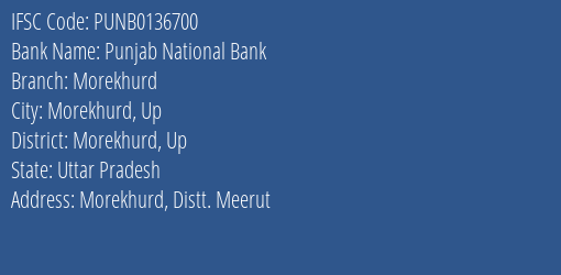 Punjab National Bank Morekhurd Branch Morekhurd Up IFSC Code PUNB0136700