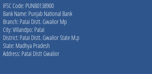 Punjab National Bank Patai Distt. Gwalior Mp Branch, Branch Code 138900 & IFSC Code PUNB0138900