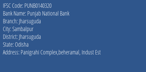 Punjab National Bank Jharsuguda Branch Jharsuguda IFSC Code PUNB0140320