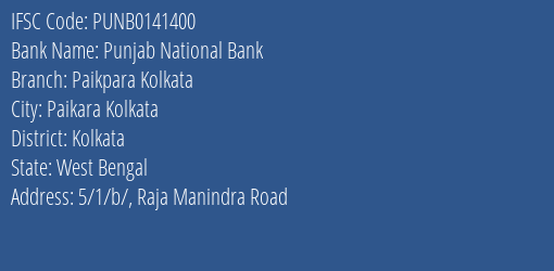 Punjab National Bank Paikpara Kolkata Branch, Branch Code 141400 & IFSC Code PUNB0141400